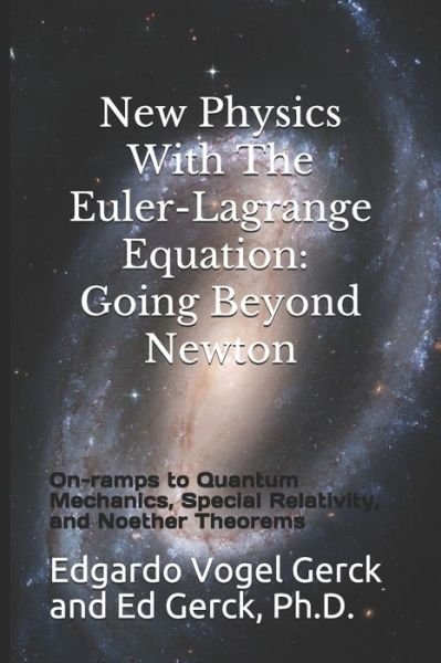 Cover for Ed Gerck · New Physics With The Euler-Lagrange Equation (Pocketbok) (2019)