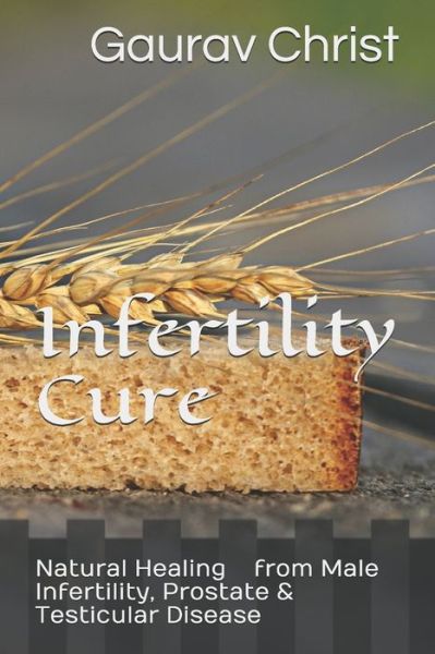 Cover for Gaurav Christ · Infertility Cure (Paperback Book) (2019)