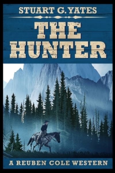 Cover for Stuart G Yates · The Hunter (Paperback Book) (2021)