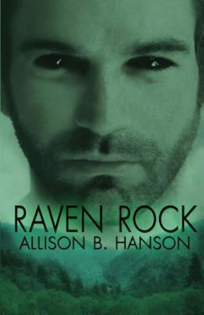 Raven Rock - Allison B Hanson - Books - Independently Published - 9781719959919 - August 29, 2018