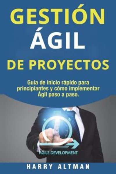 Cover for Harry Altman · Gestion Agil de Proyectos (Paperback Book) (2018)