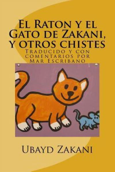 Cover for Ubayd Zakani · El Raton y el Gato de Zakani, y otros chistes (Paperback Bog) (2018)