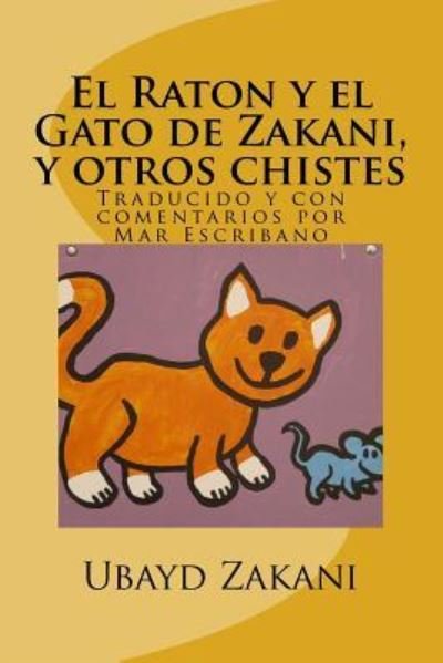 Cover for Ubayd Zakani · El Raton y el Gato de Zakani, y otros chistes (Paperback Book) (2018)