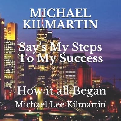 Cover for Michael Lee Kilmartin · Michael Say's (Paperback Book) (2018)