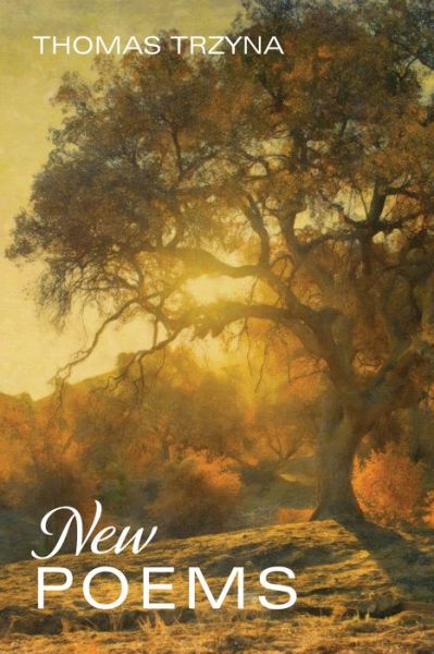 New Poems - Thomas Trzyna - Livros - Resource Publications (CA) - 9781725279919 - 27 de agosto de 2020