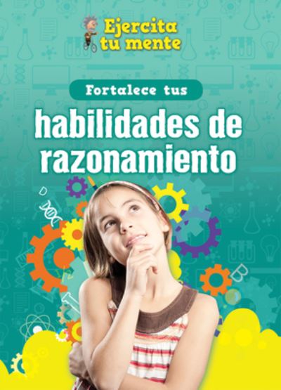 Cover for Àngels Navarro · Fortalece Tus Habilidades de Razonamiento (Strengthen Your Thinking Skills) (Gebundenes Buch) (2022)