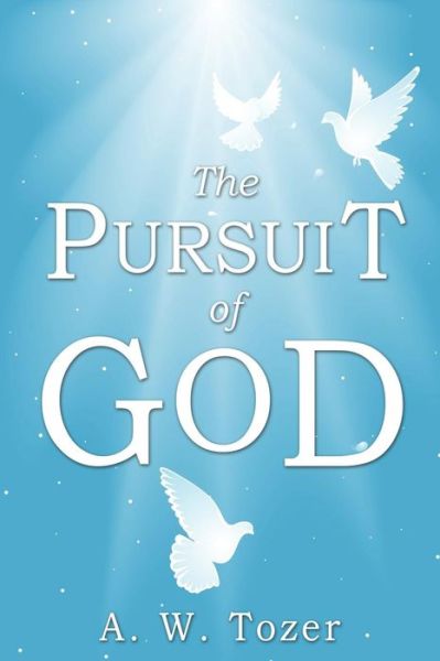 Cover for A W Tozer · The Pursuit of God (Paperback Bog) (2018)