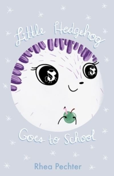 Cover for Rhea Pechter · Little Hedgehog Goes to School (Bok) (2022)