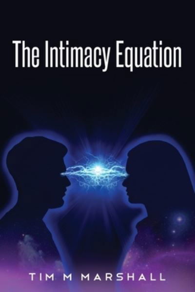 Cover for Tim Marshall · The Intimacy Equation (Paperback Book) (2019)