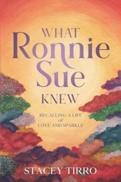 Cover for Stacey Tirro · What Ronnie Sue Knew (Taschenbuch) (2021)