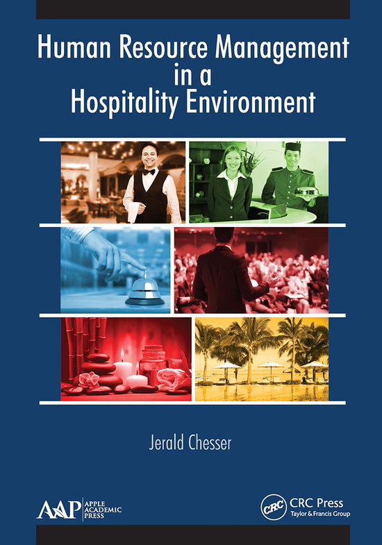 Chesser, Jerald (California State Polytechnic University, Pomona) · Human Resource Management in a Hospitality Environment (Paperback Book) (2021)