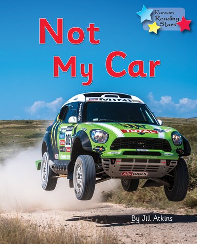 Cover for Jill Atkins · Not My Car: Phonics Phase 3 - Reading Stars Phonics (Paperback Book) (2020)