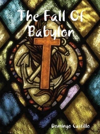 Cover for Domingo Castillo · The Fall Of Babylon (Paperback Book) (2019)