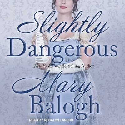 Cover for Mary Balogh · Slightly Dangerous (CD) (2017)