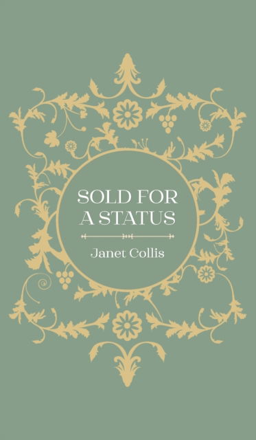 Cover for Janet Collis · Sold for a Status (Hardcover Book) (2021)