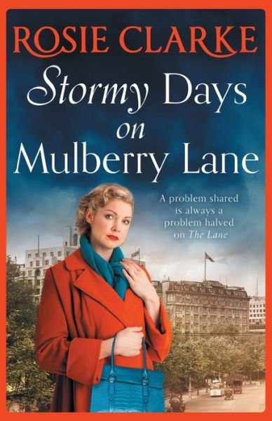 Cover for Rosie Clarke · Stormy Days On Mulberry Lane: A heartwarming, gripping historical saga in the bestselling Mulberry Lane series from Rosie Clarke - The Mulberry Lane Series (Taschenbuch) (2021)