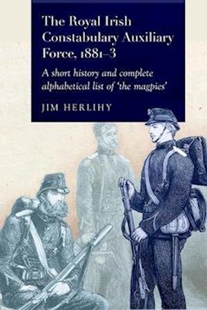 Cover for Jim Herilhy · The Royal Irish Constabulary Auxiliary Force 1881-3 (Paperback Book) (2025)