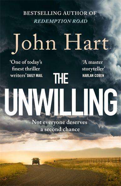 Cover for John Hart · The Unwilling: The gripping new thriller from the author of the Richard &amp; Judy Book Club pick (Paperback Book) (2022)