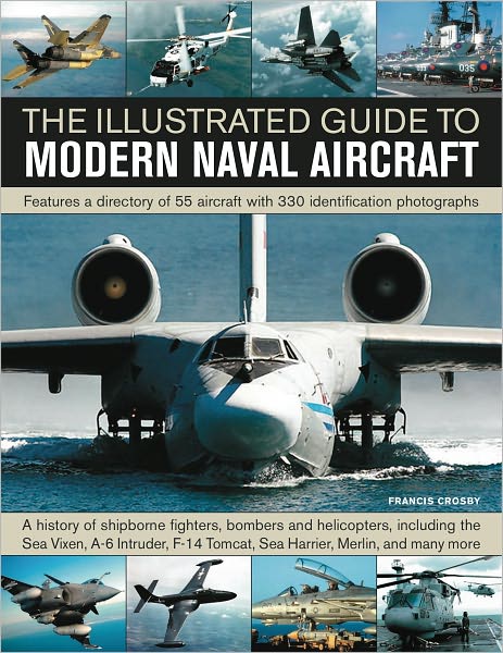 Cover for Francis Crosby · Illustrated Guide to Modern Naval Aircraft (Paperback Book) (2011)