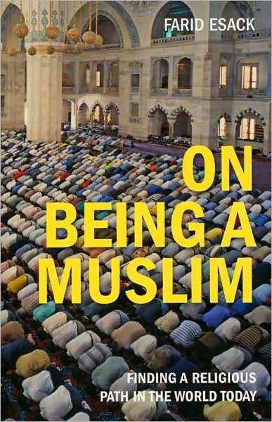 On Being a Muslim: Finding a Religious Path in the World Today - Farid Esack - Books - Oneworld Publications - 9781851686919 - September 1, 2009