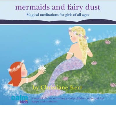 Cover for Christiane Kerr · Mermaids and Fairy Dust (Audiobook (CD)) (2006)