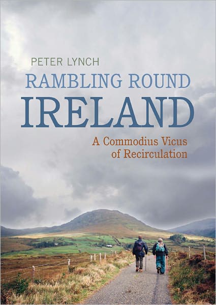 Rambling Round Ireland - Peter Lynch - Książki - The Liffey Press - 9781905785919 - 28 września 2011