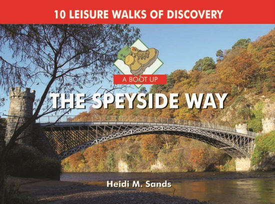 Cover for Heidi M. Sands · A Boot Up the Speyside Way (Hardcover Book) (2010)