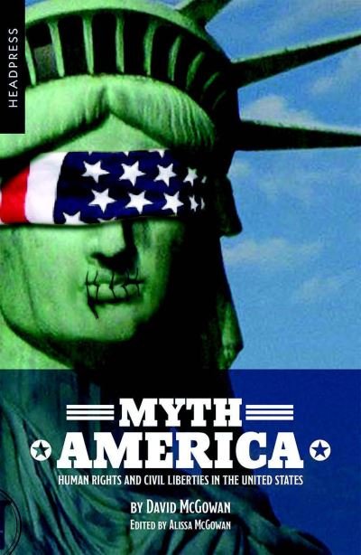Cover for David McGowan · Myth America: Human Rights and Civil Liberties in the United States (Paperback Book) [2nd Revised edition] (2022)