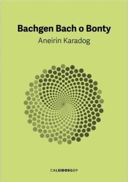 Cover for Aneirin Karadog · Bachgen Bach o Bonty (Paperback Book) (2024)