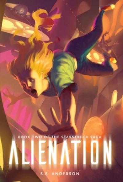 Cover for S E Anderson · Alienation - Starstruck Saga (Hardcover Book) (2020)