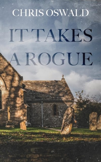 Cover for Chris Oswald · It Takes A Rogue (Paperback Bog) (2019)