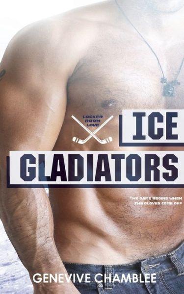 Cover for Genevive Chamblee · Ice Gladiators - Locker Room Love (Paperback Book) (2020)