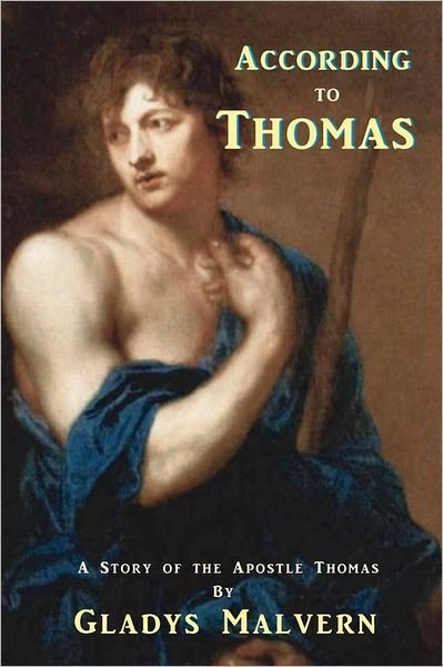 Cover for Gladys Malvern · According to Thomas: a Story of the Apostle Thomas (Pocketbok) (2011)