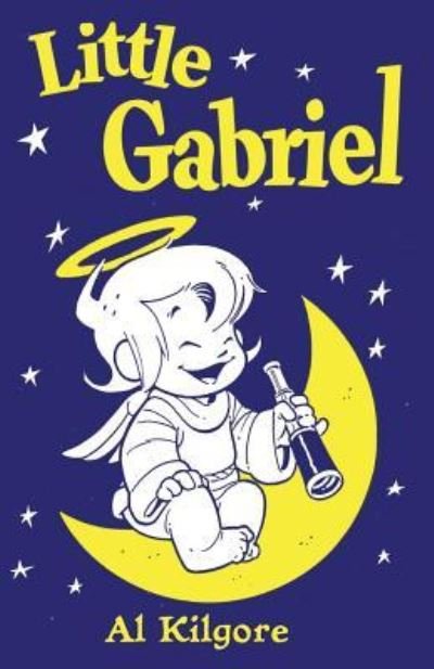 Little Gabriel - Al Kilgore - Books - About Comics - 9781936404919 - September 9, 2018