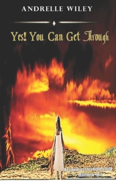 Cover for Andrelle Wiley · Yes! You Can Get Through (Paperback Book) (2015)