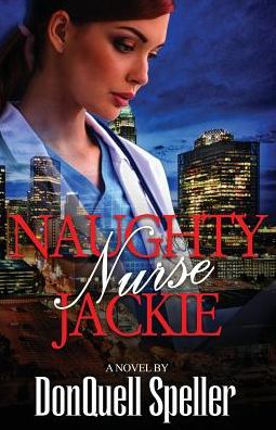 Cover for Donquell Speller · Naughty Nurse Jackie (Paperback Book) (2015)