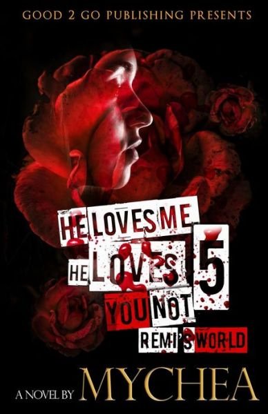 Cover for Mychea · He Loves Me, He Loves You Not PT 5 (Paperback Bog) (2015)