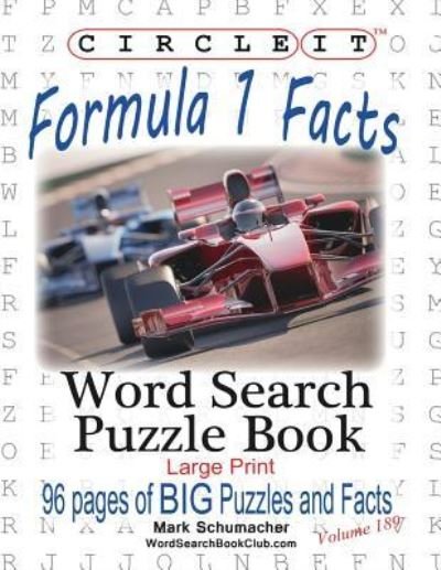 Cover for Lowry Global Media LLC · Circle It, Formula 1 / Formula One / F1 Facts, Word Search, Puzzle Book (Pocketbok) [Large type / large print edition] (2019)