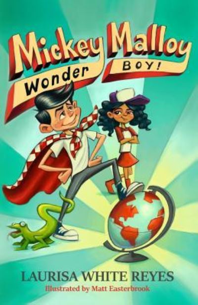 Cover for Laurisa White Reyes · Mickey Malloy, Wonder Boy! (Paperback Book) (2018)