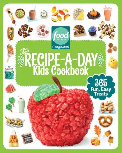 Cover for Maile Carpenter · Food Network Magazine The Recipe-A-Day Kids Cookbook: 365 Fun, Easy Treats - Food Network Magazine's Kids Cookbooks (Hardcover Book) (2022)