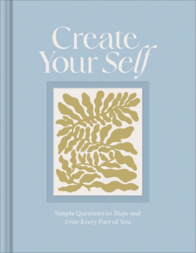 Create Your Self - Amelia Riedler - Livros - Compendium, Incorporated, Publishing & C - 9781970147919 - 1 de fevereiro de 2023
