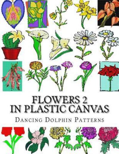 Cover for Dancing Dolphin Patterns · Flowers 2 (Paperback Book) (2017)