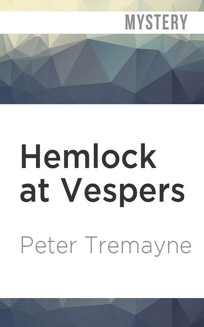 Cover for Peter Tremayne · Hemlock at Vespers (CD) (2019)