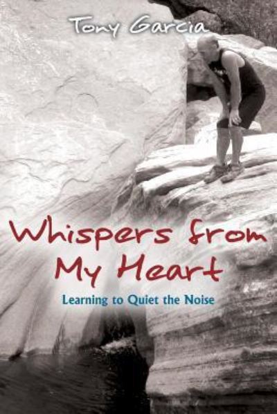 Cover for Tony Garcia · Whispers from My Heart (Paperback Book) (2017)