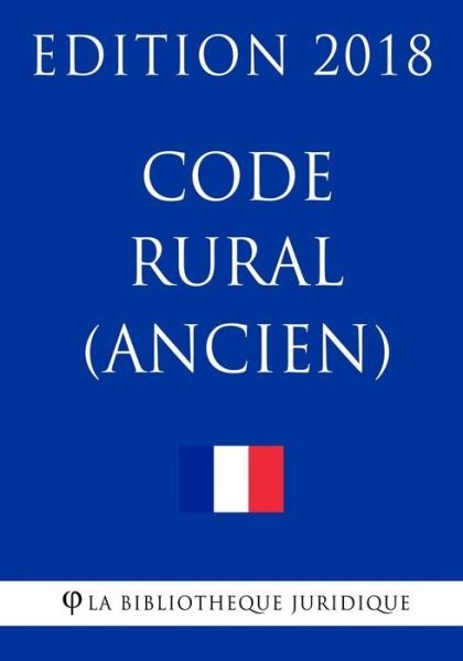 Cover for La Bibliotheque Juridique · Code rural (ancien) (Pocketbok) (2018)