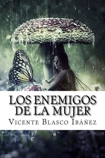 Cover for Vicente Blasco Ibanez · Los Enemigos de la Mujer (Paperback Book) (2018)
