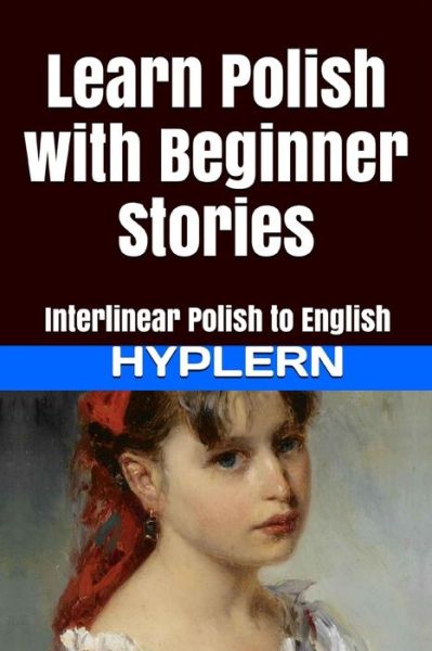 Cover for Kees van den End · Learn Polish with Beginner Stories (Pocketbok) (2017)