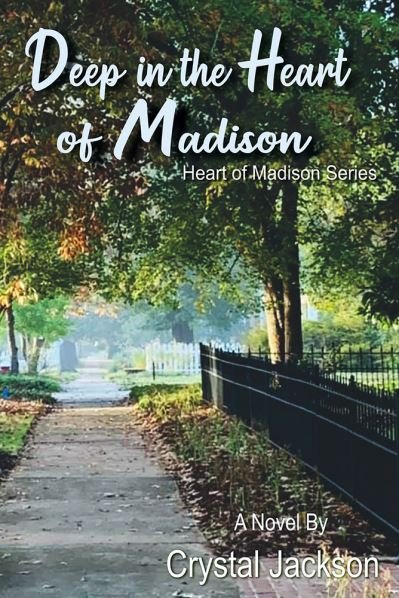 Cover for Crystal Jackson · Deep in the Heart of Madison Volume 3 - Heart of Madison Series (Taschenbuch) (2020)