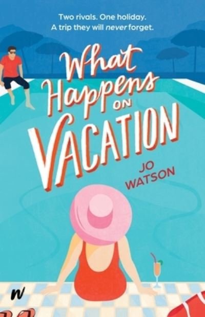 What Happens on Vacation - Jo Watson - Boeken - Wattpad WEBTOON Book Group - 9781990778919 - 24 oktober 2023