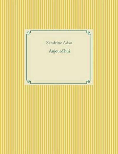 Cover for Adso · Aujourd'hui (Buch) (2016)
